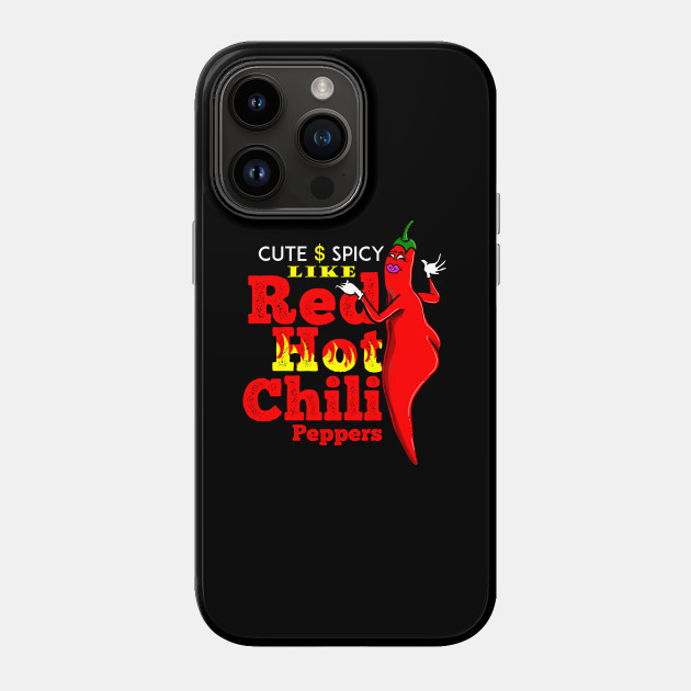 Cute And SPicy Like Red Hot Chili Peppers